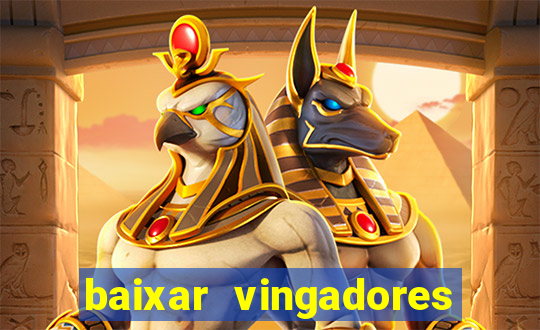 baixar vingadores guerra infinita google drive